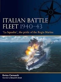 006 Italian Battle Fleet 1940-43: La Squadra, The Pride of the Regia Marina