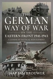 The German Way on the Eastern Front, 1941-1943: A Lesson in Tactical Management